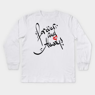 forever and always - für immer und ewig Kids Long Sleeve T-Shirt